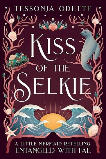 Kiss of the Selkie By Tessonja Odette