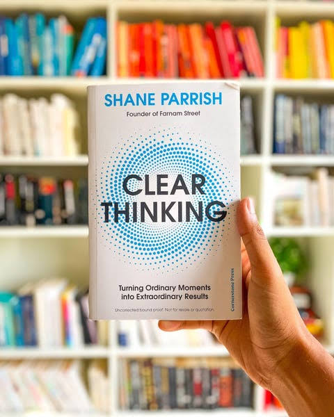 Clear Thinking by Shane Parrish