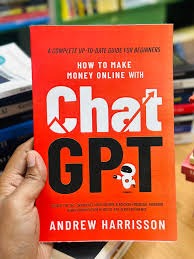 How to Make Money Online Using ChatGPT by Andrew Harrisson