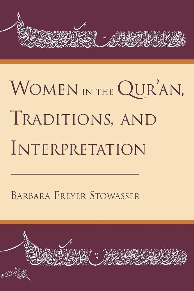 Women in the Qur'an, Traditions, and Interpretation by Barbara Freyer Stowasser