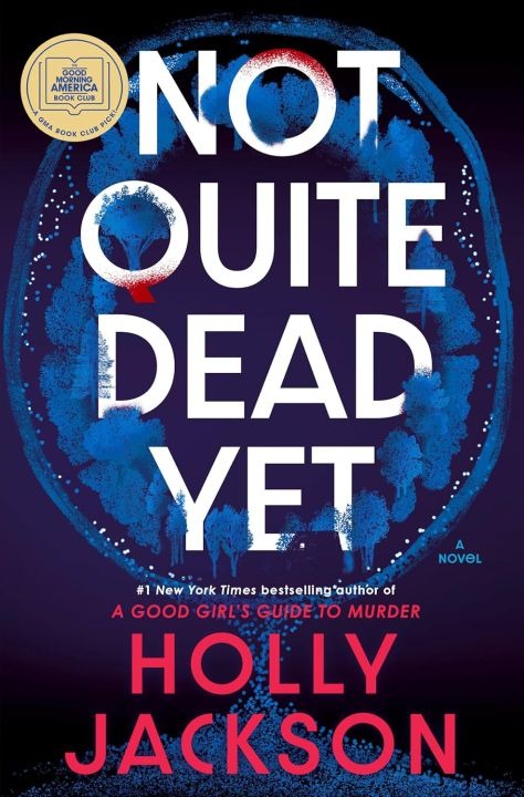 Not Quite Dead Yet By Holly Jackson