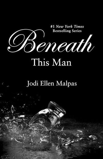 Beneath This Man By Jodi Ellen Malpas