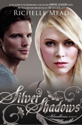Silver Shadows: A Bloodlines Novel Book by Richelle Mead