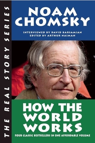 How the World Works by Noam Chomsky