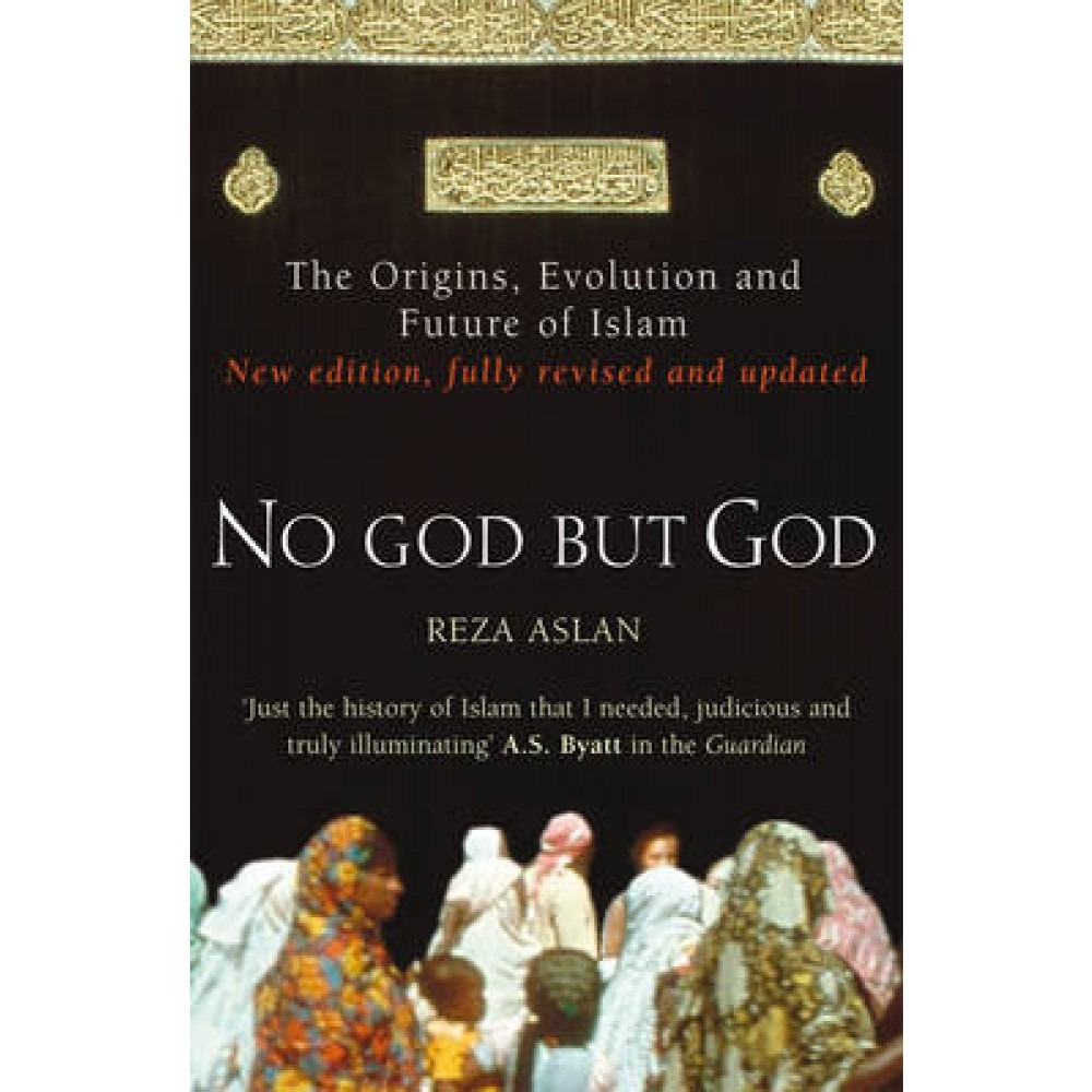 No God but God by Reza Aslan