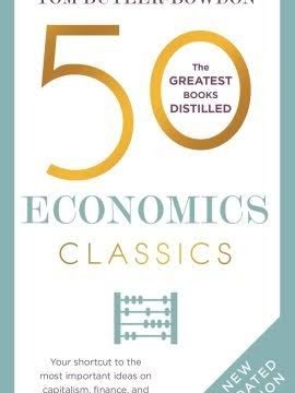 50 Economics Classics by Tom Butler-Bowdon
