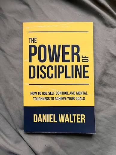 The Power of Discipline by Daniel Walter