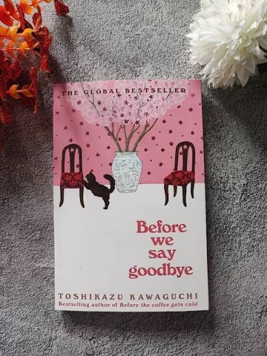 Before We Say Goodbye by Toshikazu Kawaguchi