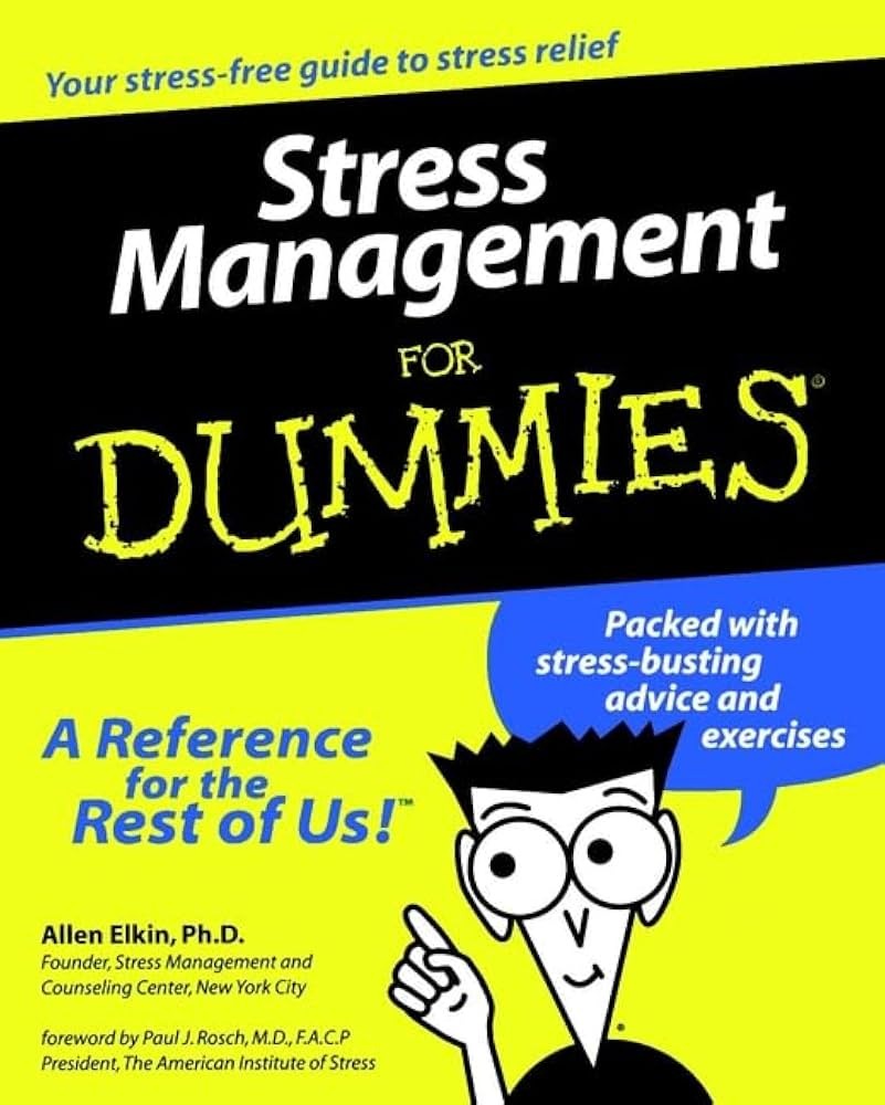 Stress Management for Dummies By Allen Elkin