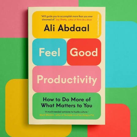 Feel-Good Productivity by Ali Abdaal