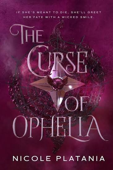 The Curse of Ophelia Book by Nicole Platania