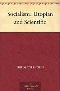 Socialism: Utopian and Scientific by Friedrich Engels