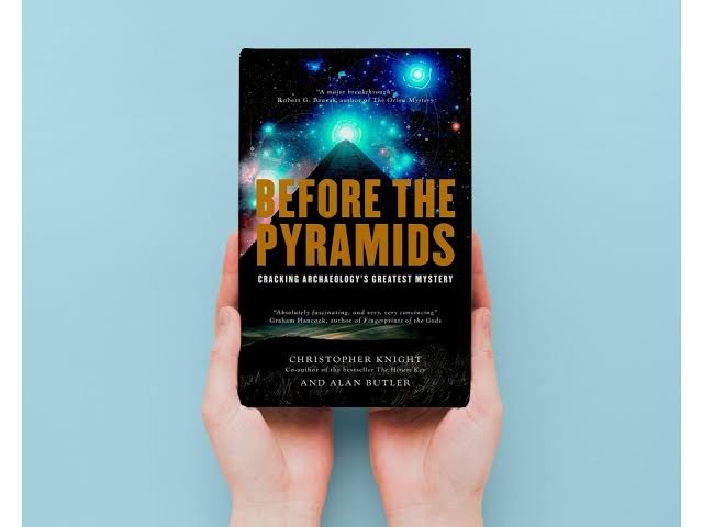Before the Pyramids: Cracking Archaeology's Greatest Mystery Book by Alan Butler and Christopher Knight