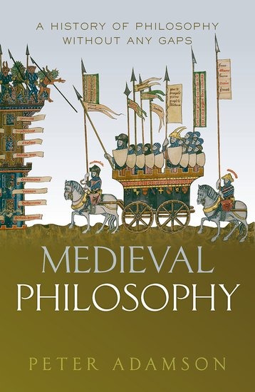 Medieval Philosophy by Peter Adamson