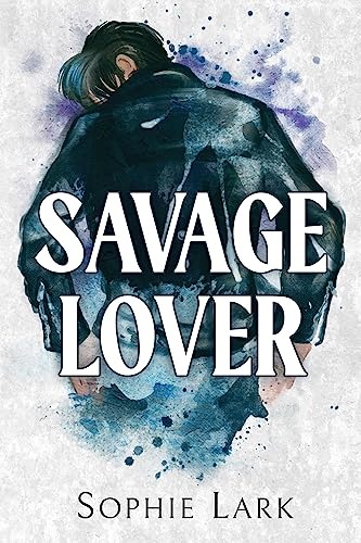 Savage Lover By Sophie Lark