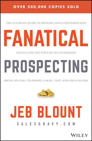 Fanatical Prospecting by Jeb Blount