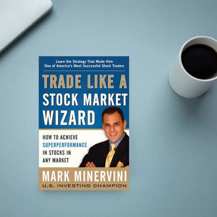Trade Like a Stock Market Wizard by Mark Minervini