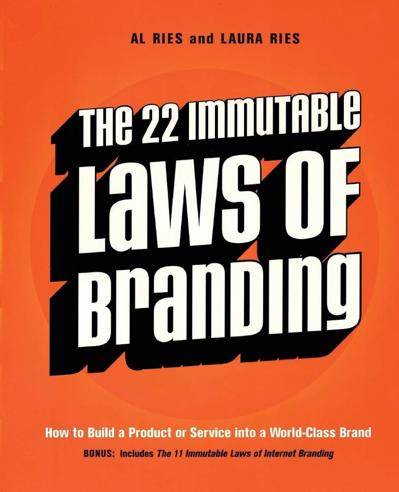 The 22 Immutable Laws of Branding by Al Ries & Laura Ries
