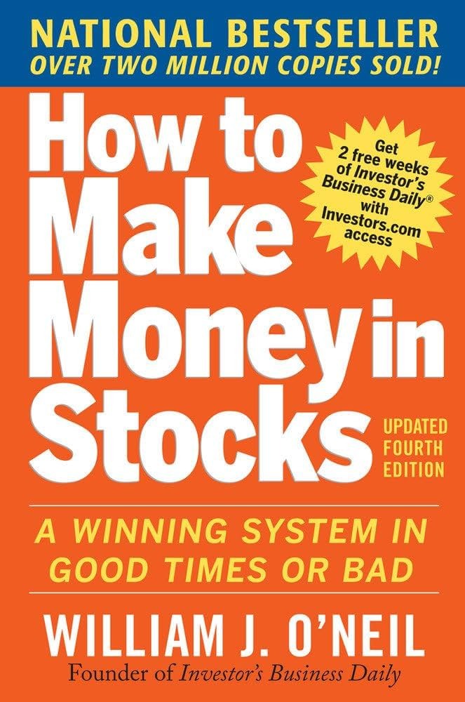 How to Make Money in Stocks by William O'Neil