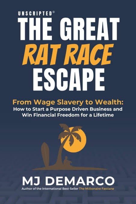 The Great Rat Race Escape by M.J. DeMarco