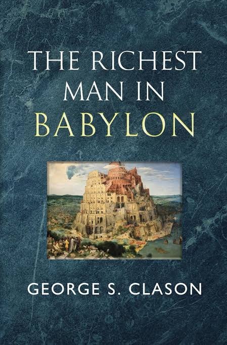 The Richest Man in Babylon by George Samuel Clason