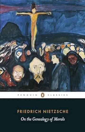 On the Genealogy of Morals by Friedrich Nietzsche