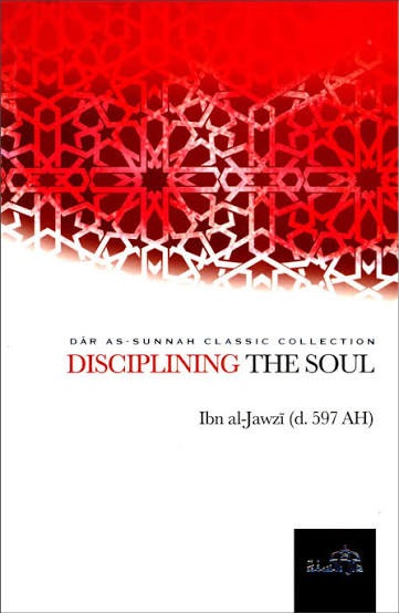 Disciplining the Soul by Ibn al-Jawzi