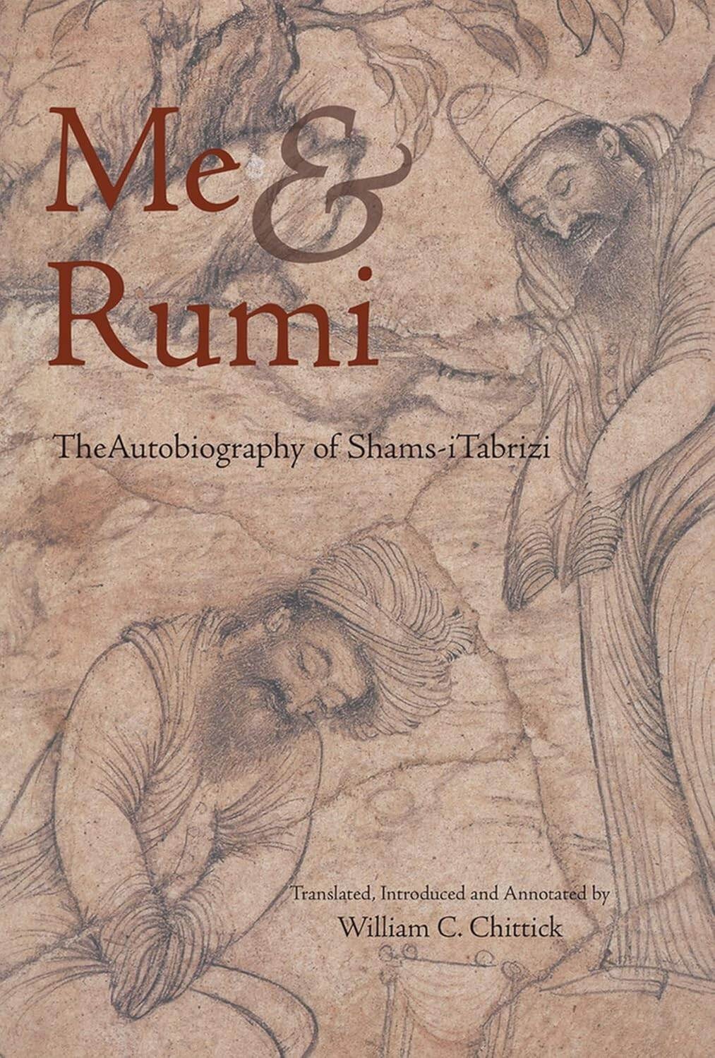 Me and Rumi by Shams-i Tabrizi