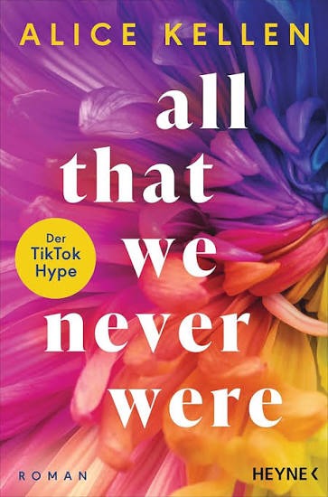 All That We Never Were by Alice Kellen