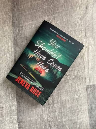 You Shouldn't Have Come Here by Jeneva Rose