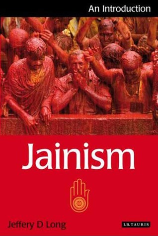 Jainism: An Introduction by Jeffery D. Long