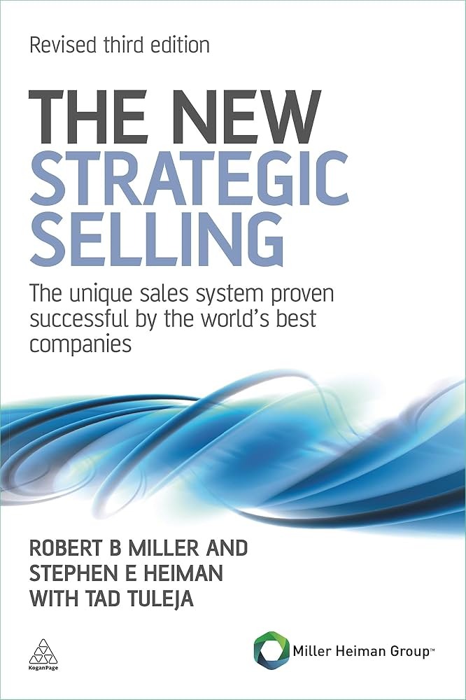 The New Strategic Selling by Robert B. Miller