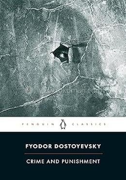 Crime and Punishment by Fyodor Dostoyevsky