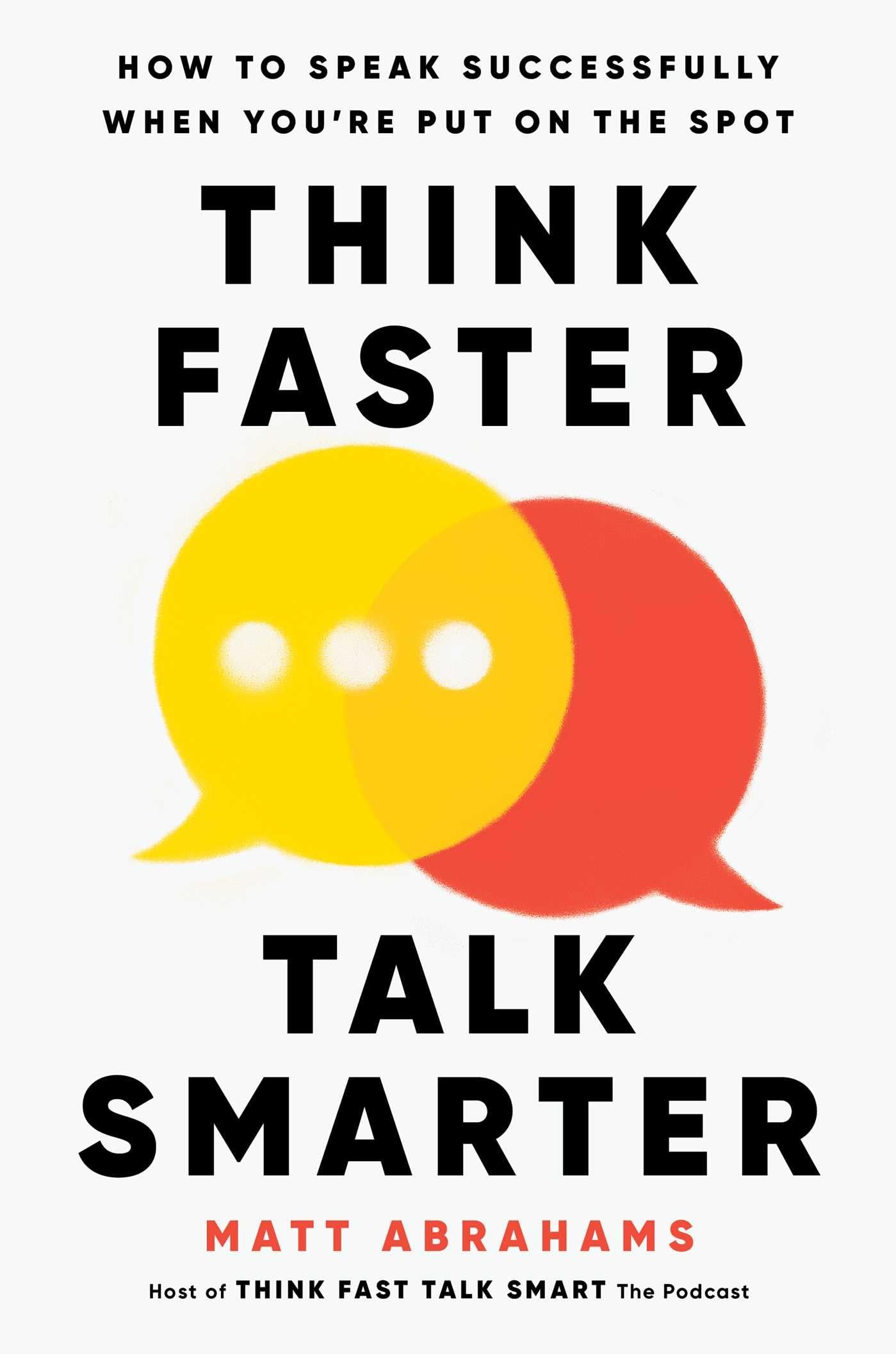 Think Faster, Talk Smarter Book by Matt Abrahams