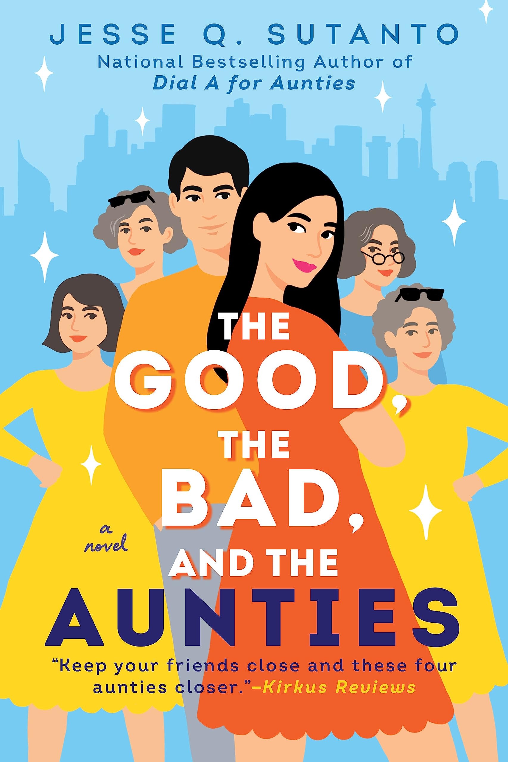 The Good, the Bad, and the Aunties Book by Jesse Q. Sutanto