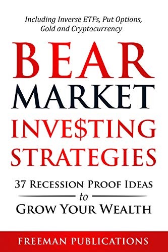 Bear Market Investing Strategies by Freeman Publications