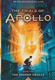 The Trials of Apollo: The Hidden Oracle by Rick Riordan