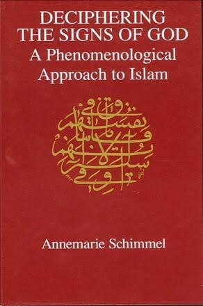 Deciphering the Signs of God by Annemarie Schimmel