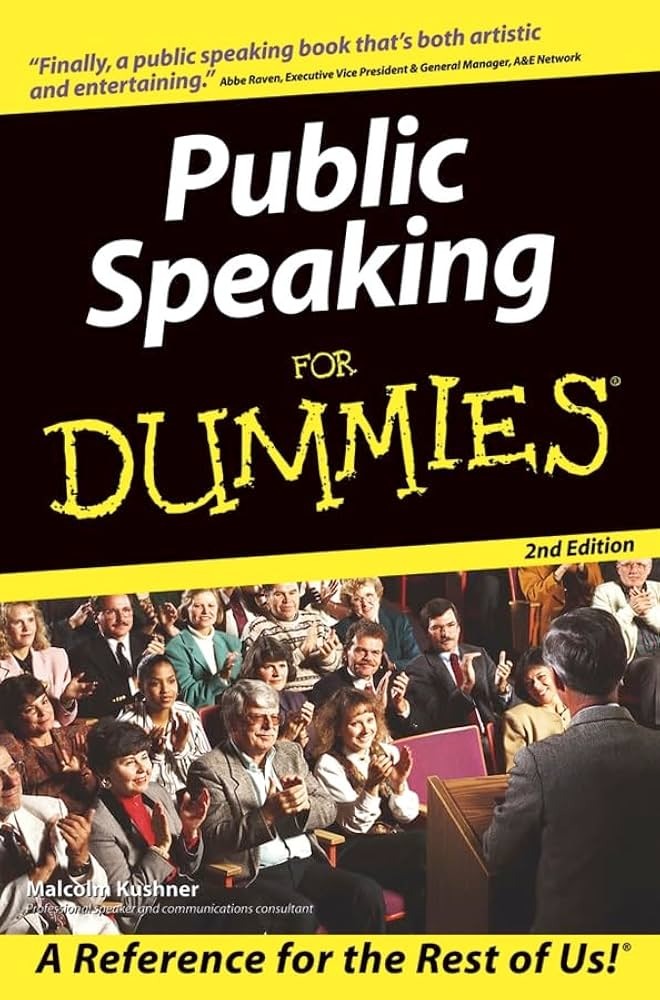 Public Speaking for Dummies By Malcolm Kushner