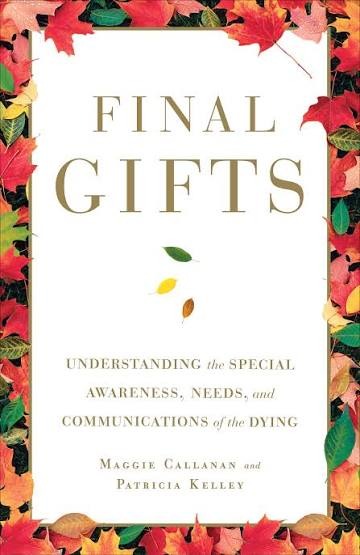 Final Gifts book by Maggie Callanan and Patricia Kelley