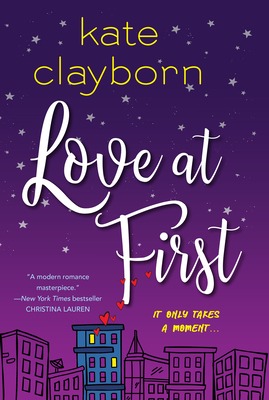 Love at First By Kate Clayborn